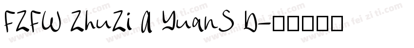 FZFW ZhuZi A YuanS D字体转换